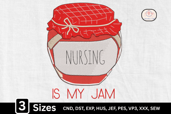 Adorable Nursing Is My Jam Embroidery for Crafters
